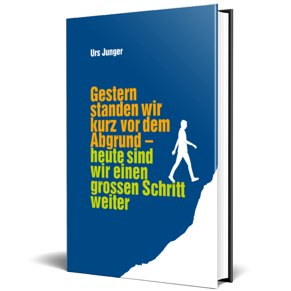 "Gestern standen wir kurz vor dem Abgrund - heute sind wir einen grossen Schritt weiter" von Urs Junger