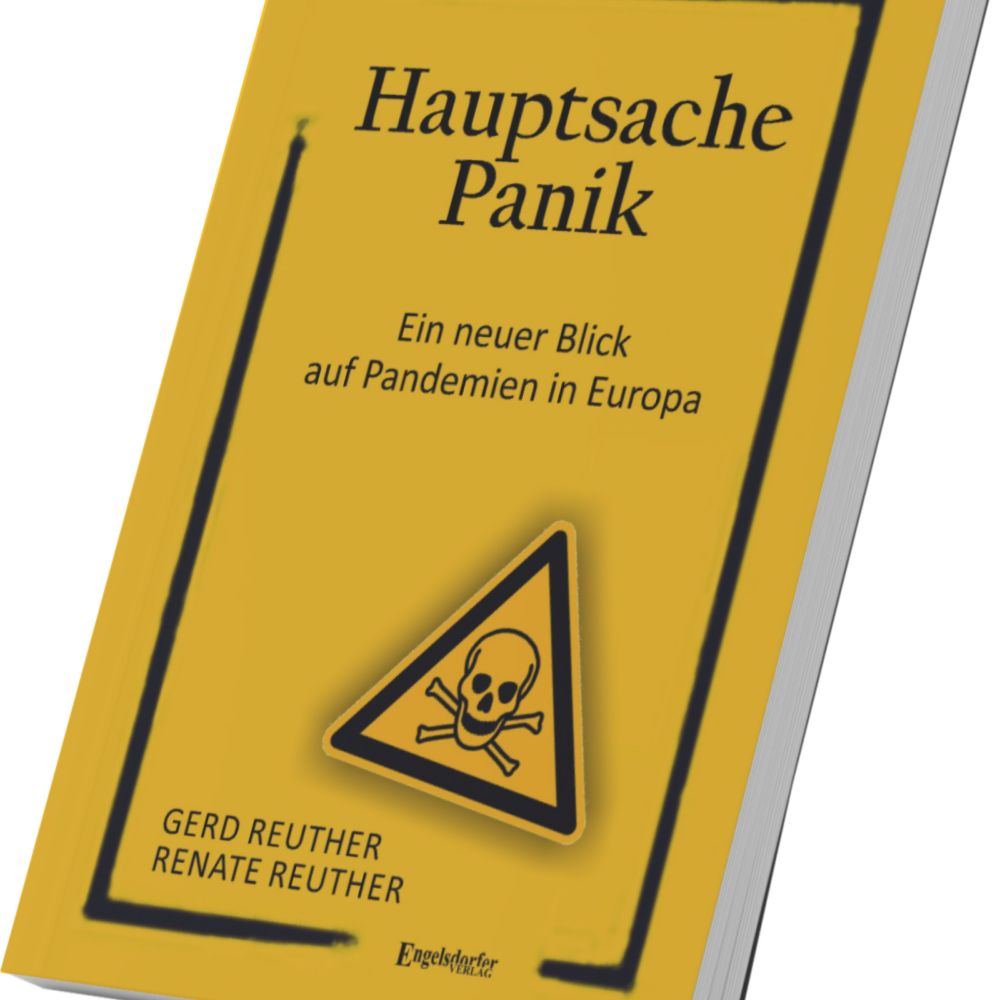 "Hauptsache Panik - Ein neuer Blick auf Pandemien in Europa" von Gerd und Renate Reuther