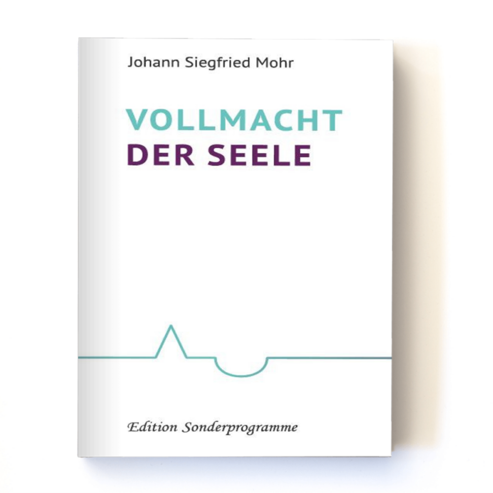"Vollmacht der Seele" von Johann Siegfried Mohr
