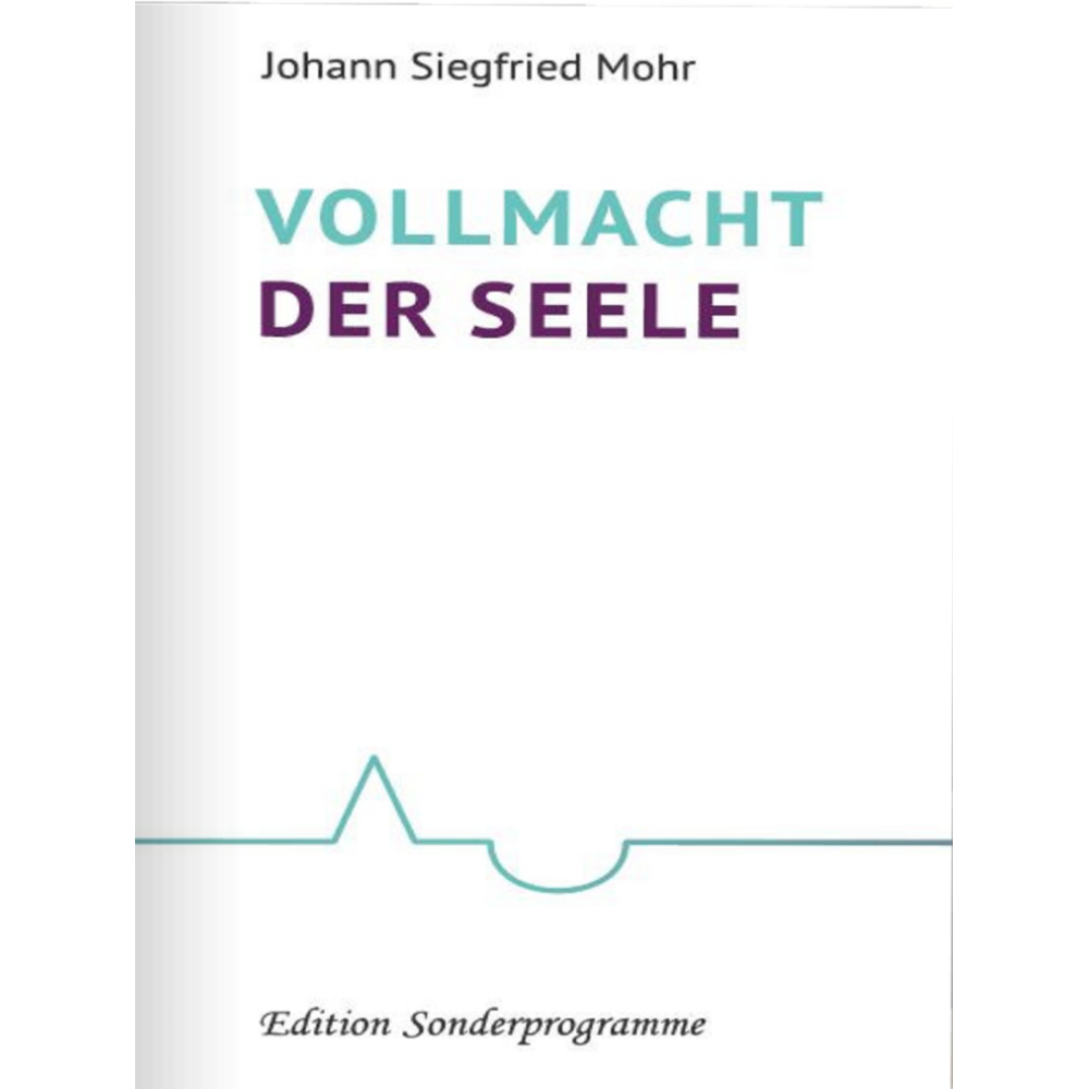 "Vollmacht der Seele" von Johann Siegfried Mohr